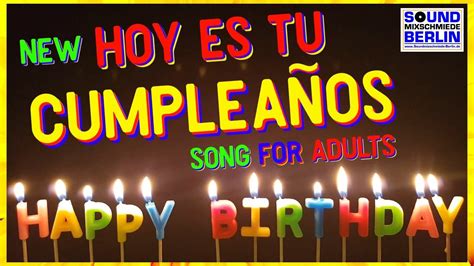 Hoy Es Tu Cumpleaños ️nueva canción de cumpleaños en español para adult... | Canciones de ...