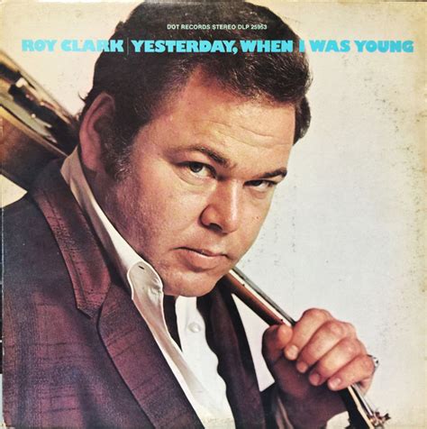 Roy Clark – Yesterday, When I Was Young (1969, Vinyl) - Discogs