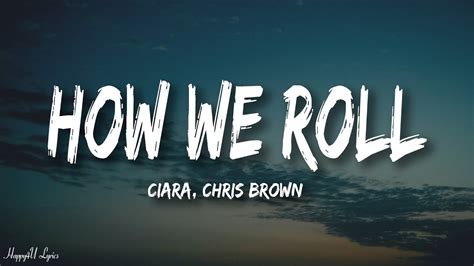 Ciara, Chris Brown - How We Roll (Lyrics) - YouTube