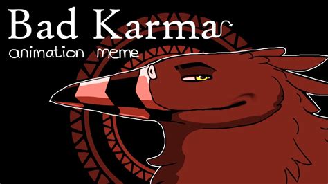 Bad Karma - Animation Meme - YouTube