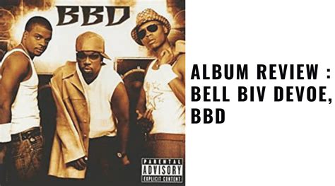 Wayback Wednesday Album Review : Bell Biv DeVoe, BBD - Reviews & Dunn