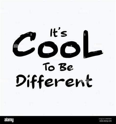 It's cool to be different typography slogan for t shirt printing, tee graphic design Stock ...
