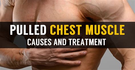 Learn Main Pulled Muscle in Chest Symptoms and Treatment