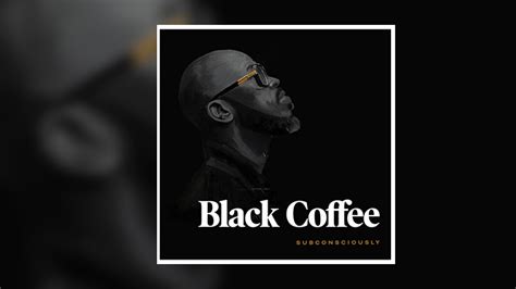 STREAM: Black Coffee releases his much-awaited album 'Subconsciously ...