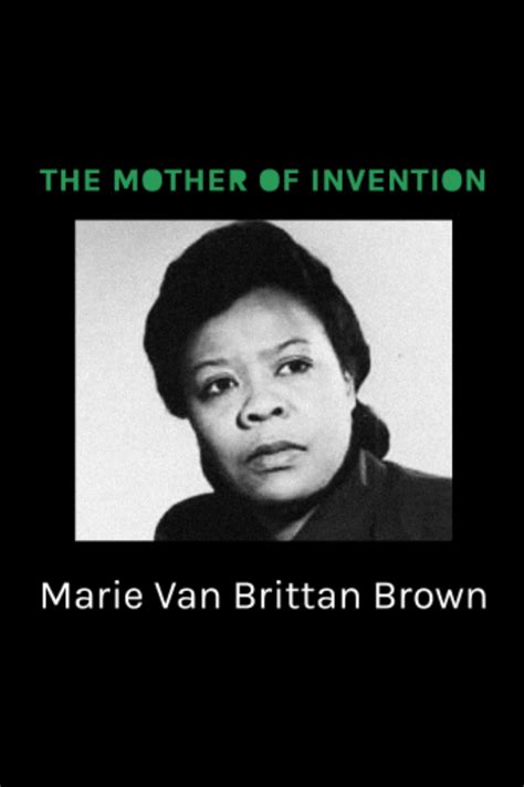 Marie Van Brittan Brown - The Mother of Invention | Black consciousness, Home security systems ...