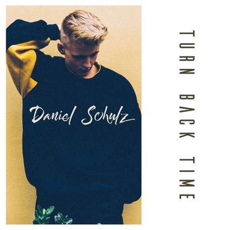 Daniel Schulz – Turn Back Time Lyrics | Genius Lyrics