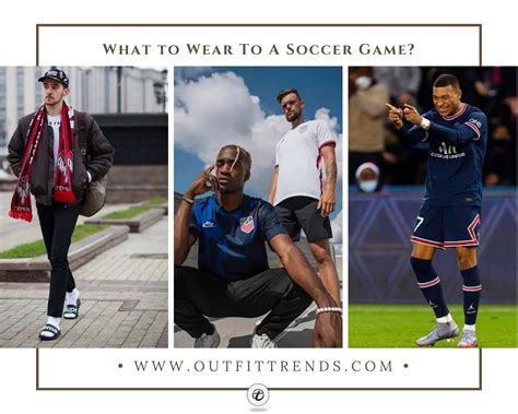 20 Soccer Outfits for Men - What to Wear to a Soccer Game?