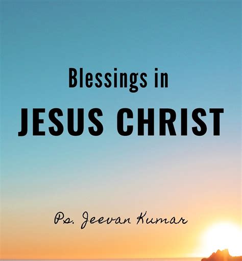 5 GREAT BLESSINGS IN JESUS CHRIST | Jeevan Kumar