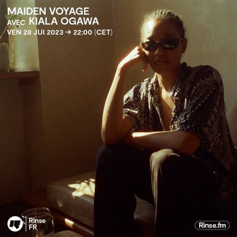 Stream Maiden Voyage avec Kiala Ogawa - 28 Juillet 2023 by Rinse France | Listen online for free ...