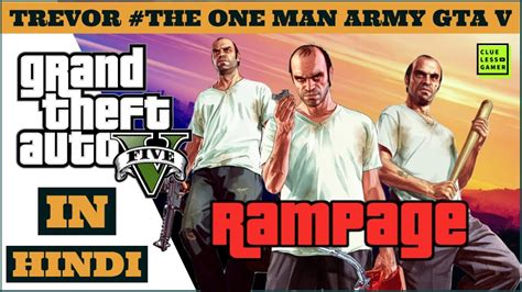 Grand Theft Auto V - Trevor Philips Rampage | Clueless Gamer | GTA 5 ...