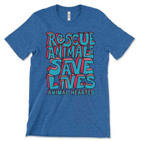 Rescue Animals Save Lives Shirt | Animal Hearted Apparel