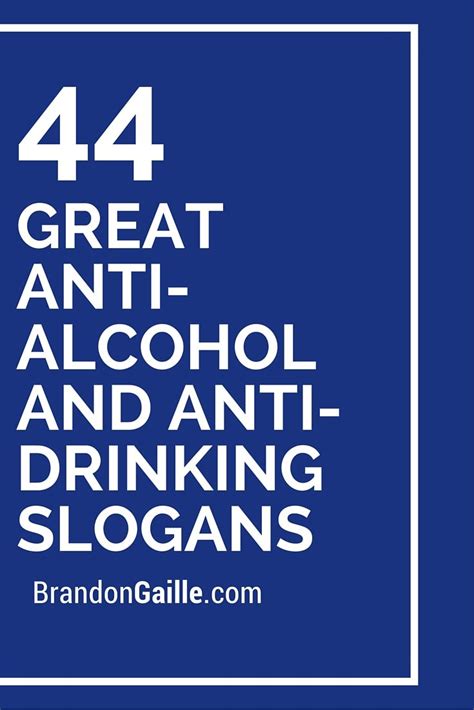 125 Great Anti-Alcohol and Anti-Drinking Slogans | Drinking slogans, Alcohol slogans, Catchy slogans