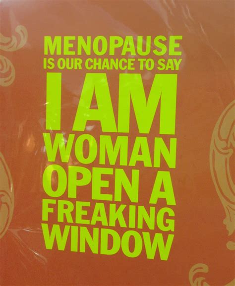 Menopause Quotes. QuotesGram