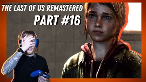 The Last Of Us Remastered: WALKTHROUGH PART #16 - YouTube