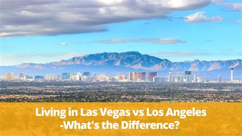 Living in Las Vegas vs Los Angeles – What’s the Difference?