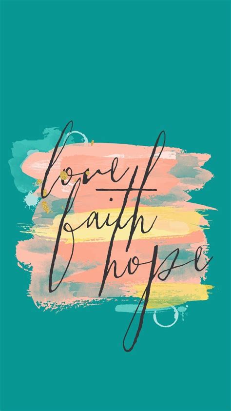 Love, faith, hope wallpaper Hope Wallpaper, Wallpaper Iphone Quotes, Bible Verse Wallpaper ...