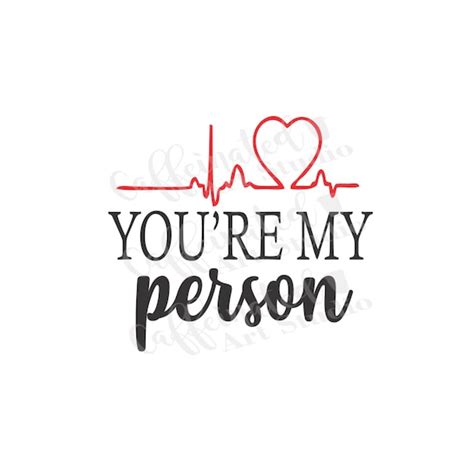 You're My Person Svg / Valentines Day Svg / Grey's - Etsy