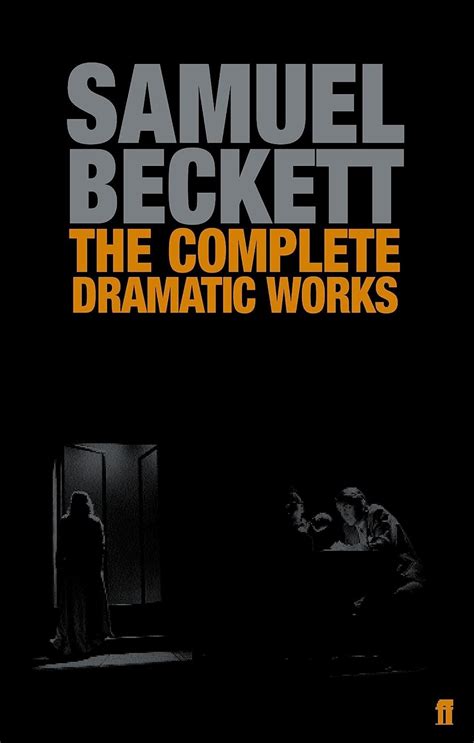 The Complete Dramatic Works of Samuel Beckett (Faber Drama): Beckett, Samuel: 9780571229154 ...