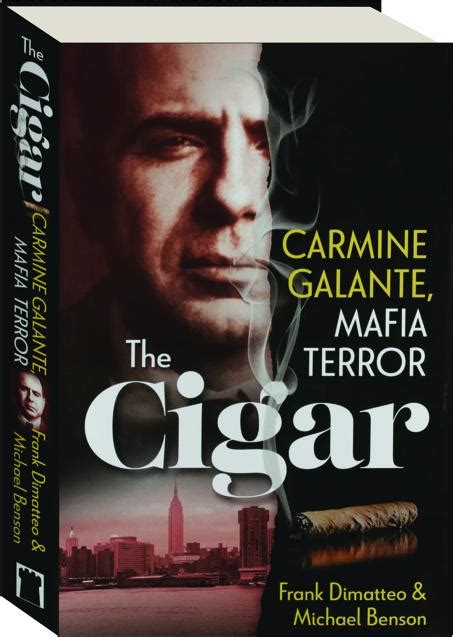 THE CIGAR: Carmine Galante, Mafia Terror - HamiltonBook.com