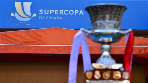 When does the 2022 Spanish Super Cup start and which teams are taking part? - AS USA