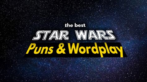 The Best Star Wars Puns, Jokes & Wordplay in the Universe: 30+ Classic ...