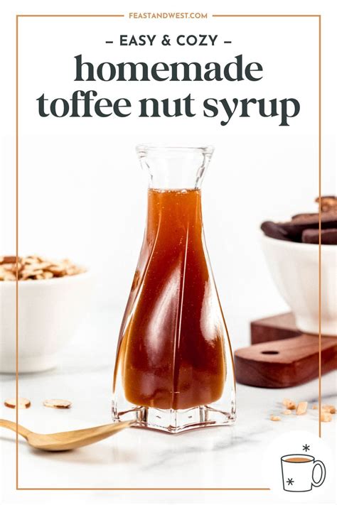 Homemade Toffee Nut Syrup (For Coffee & Cocktails) | Feast + West