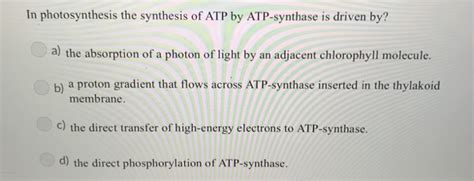 Solved In photosynthesis the synthesis of ATP by | Chegg.com