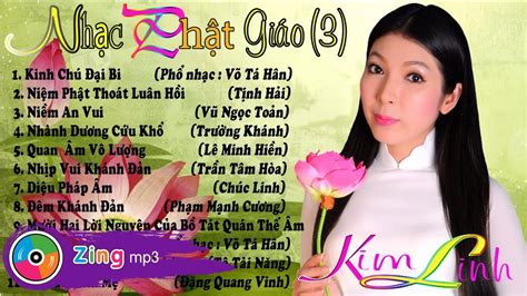 Tuyển Tập Nhạc Phật Giáo – Kim Linh | Khái quát những kiến thức liên quan nhạc thiền tịnh tâm ...