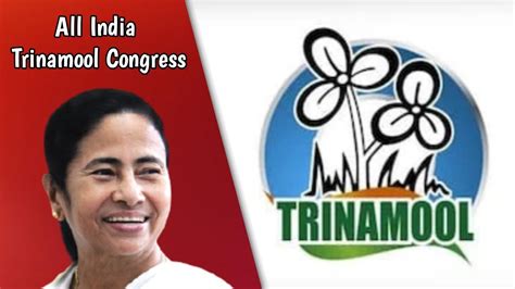 All India Trinamool Congress Party | AITMC | Trinamool Congress Party ideology and organisation ...