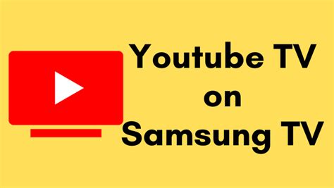 How to Get YouTube TV on Samsung Smart TV - TechOwns