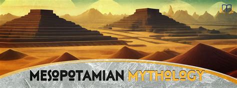 Mesopotamian Mythology 101: The Ultimate Guide - MythBank