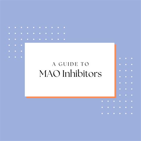 What Are MAO Inhibitors: A Beginner's Guide - HealthProAdvice