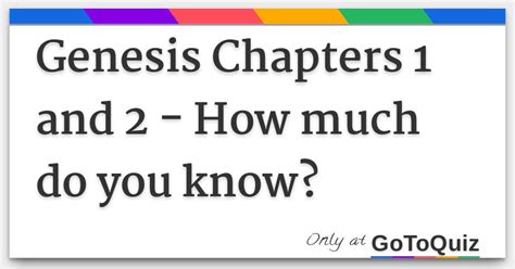 Genesis Chapters 1 and 2 - How much do you know?