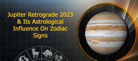 Jupiter Retrograde 2023: The Retro Jupiter And Its Impact On Zodiac Signs