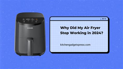 Why Did My Air Fryer Stop Working? Troubleshooting Guide in 2024 ...