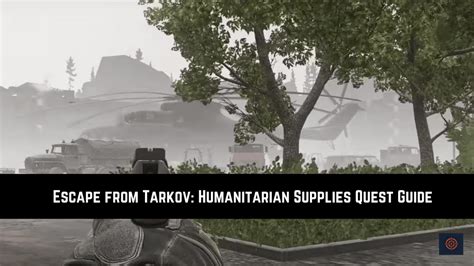 Escape From Tarkov: Humanitarian Supplies Quest Guide - Gameinstants