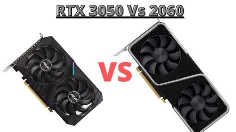 RTX 3050 Vs 2060: Does Cheaper Equate Better? - Tech4Gamers