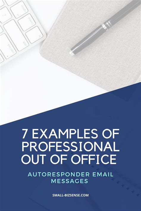 Seven Examples of Professional Out of Office Autoresponder Email Messages