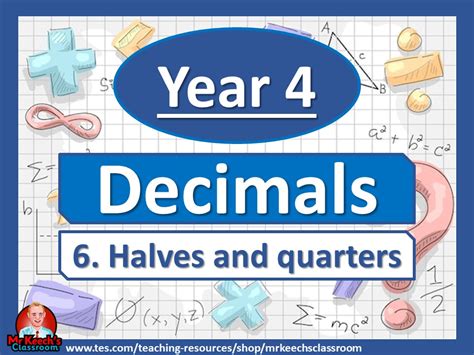 Year 4 – Decimals - Halves and Quarters - White Rose Maths | Teaching Resources