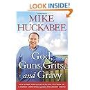 God, Guns, Grits, and Gravy: Mike Huckabee: 9781250060990: Amazon.com: Books