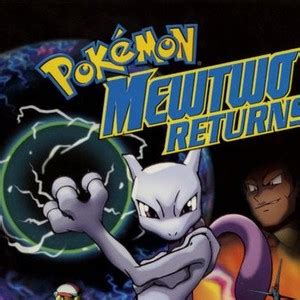 Pokémon: Mewtwo Returns - Rotten Tomatoes