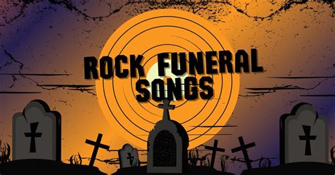 41 Best Rock Funeral Songs - Music Grotto