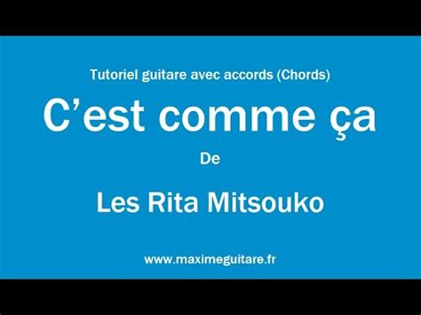 C'est comme ça (Les Rita Mitsouko) - Tutoriel guitare avec accords et ...