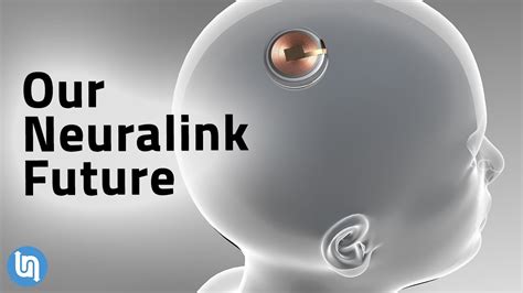 The Future of Neuralink – Where will it take Humanity? | The Futurist|