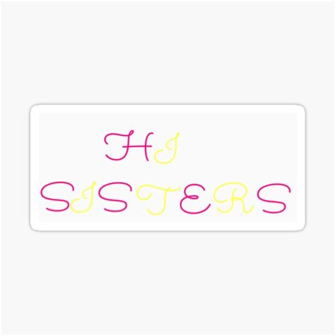 HI SISTERS’ logo" Sticker for Sale by Heidi-rose19 | Redbubble