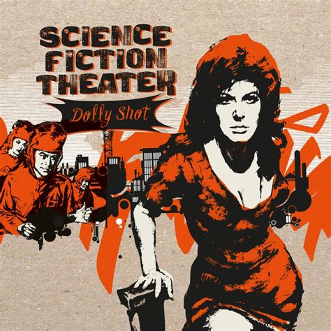 Science Fiction Theatre – Dolly Shot (2013) Label: Traumton