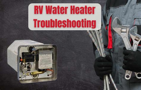 How To Light Pilot On Rv Hot Water Heater Troubleshooting Guide | Homeminimalisite.com