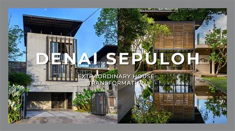 Malaysia's Extraordinary House Transformation｜Denai Sepuloh ...