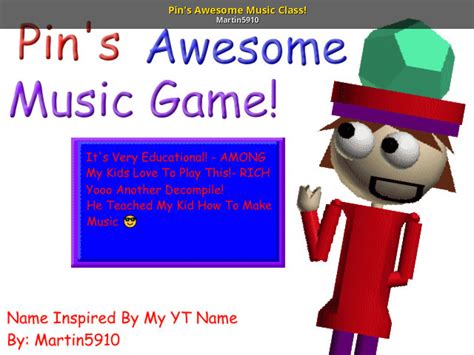 Pin's Awesome Music Class! [Baldi's Basics] [Works In Progress]