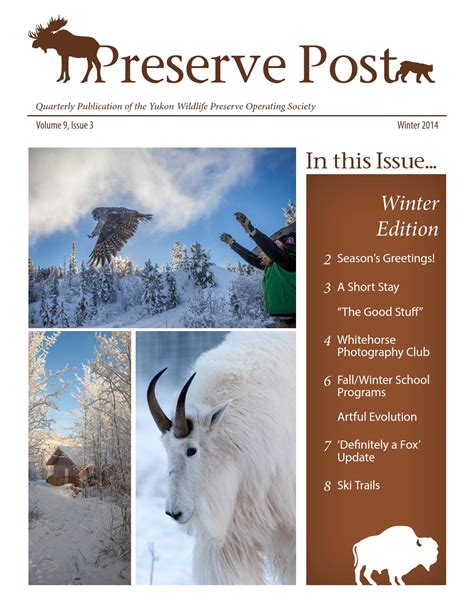 Preserve Post - Winter Edition - 2014 by Yukon Wildlife Preserve - Issuu